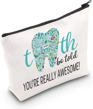 CMNIM Dental Makeup Bag Dental Hygienist Gifts Dentist Dental Assistant Graduation Gifts Tooth Be Told You're Really Awesome