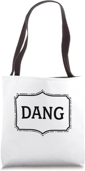 Dang - Express disappointment, bewilderment, excitement Tote Bag