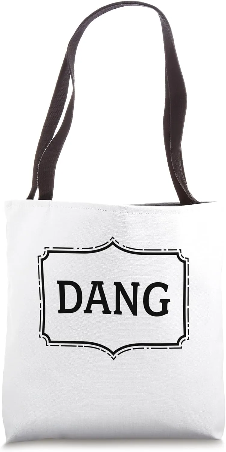Dang - Express disappointment, bewilderment, excitement Tote Bag