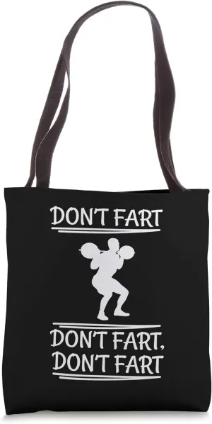 Don't Fart Funny Fitness Gym Workout Squat Apparel Item Tote Bag