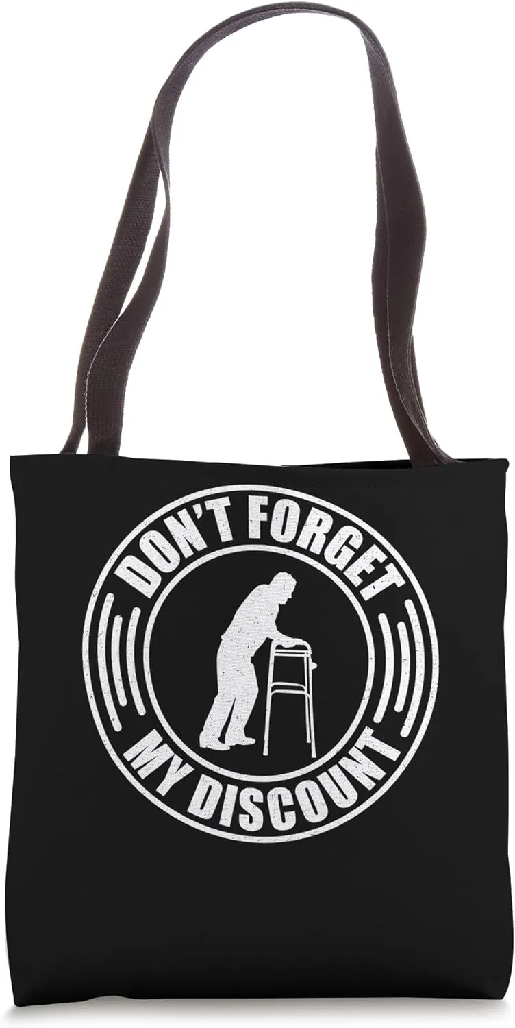 Don't Forget My Discount Funny Old People Apparel Item Tote Bag