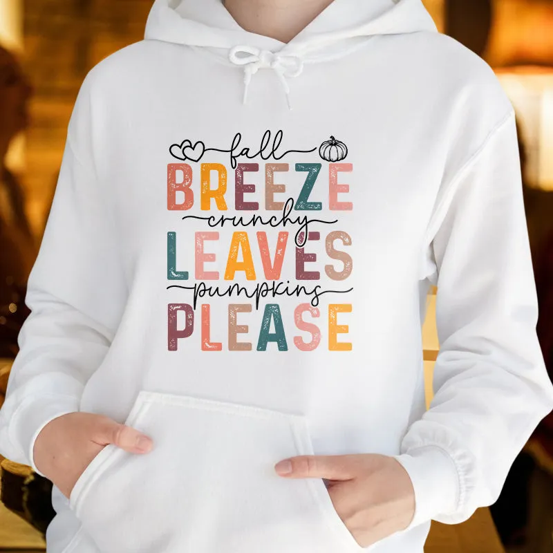 Fall Breeze Crunchy Leaves Pumpkins Please | Women's Thanksgiving Hoodie