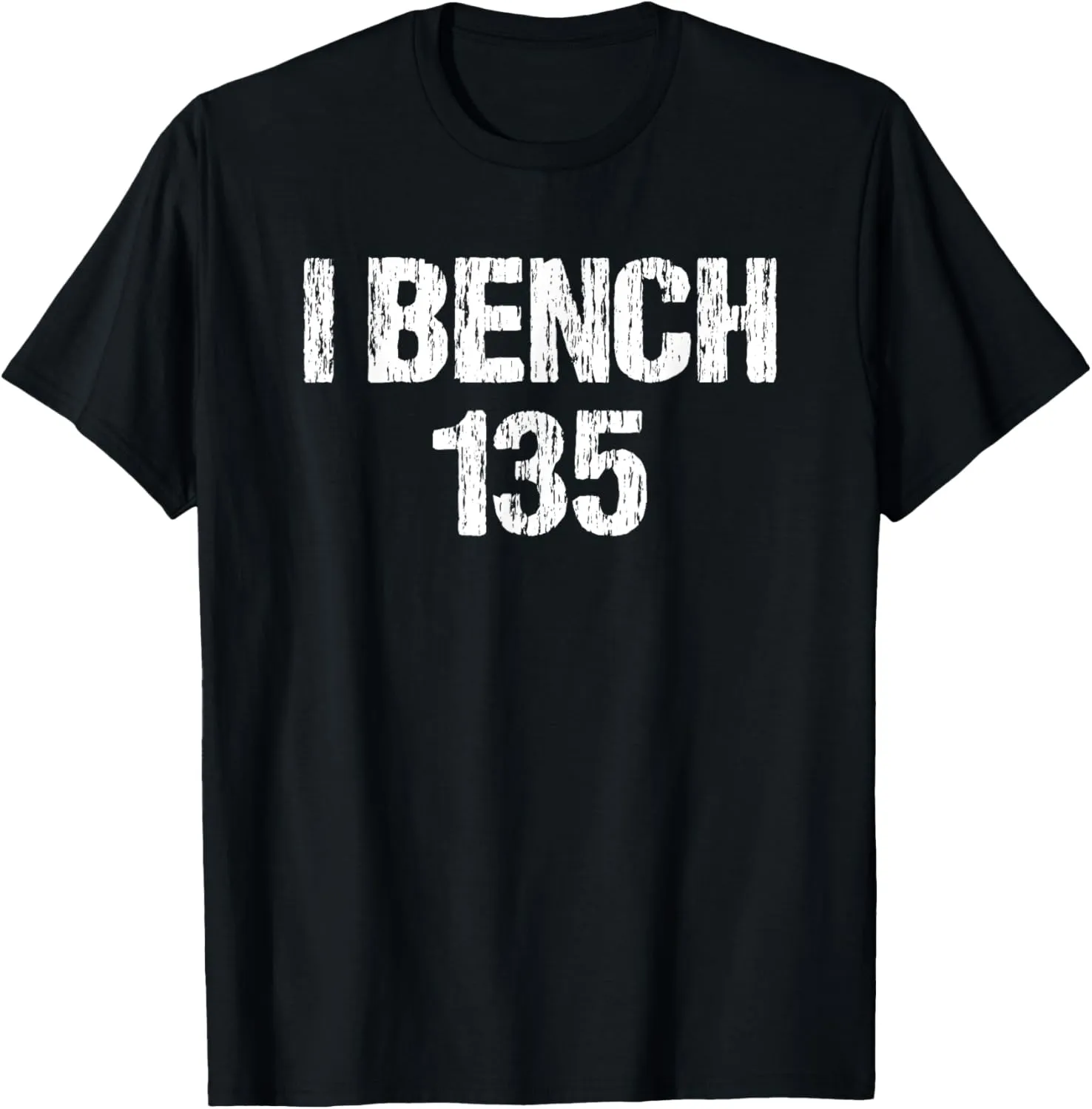 I Bench 135 I Bench One Plate Funny Workout Apparel Vintage T-Shirt