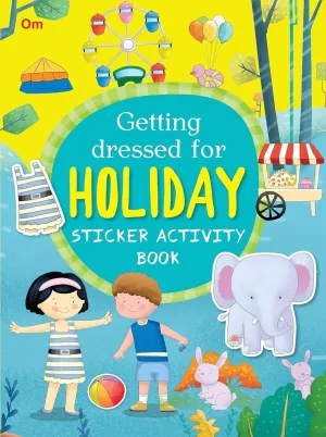 Om Books International Getting Dressed for Holiday: Sticker Activity Book