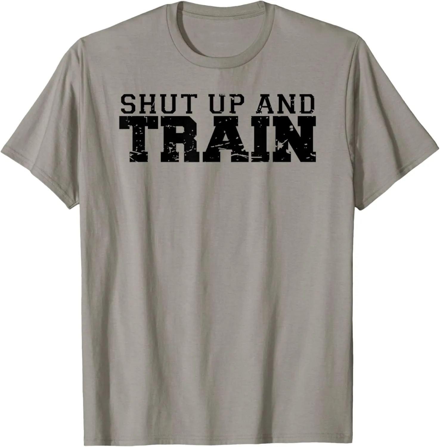 Shut Up and Train funny gym workout trainer fitness logo T-Shirt